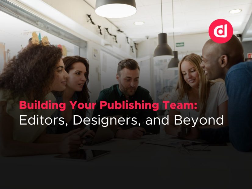 Illustration Editors, Cover Designers, and More: The Art of Assembling Your Publishing Squad